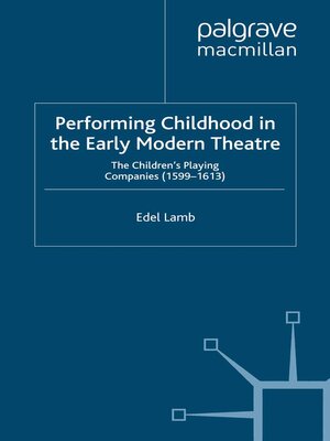 cover image of Performing Childhood in the Early Modern Theatre